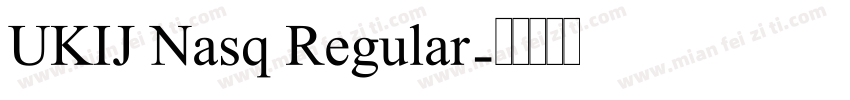 UKIJ Nasq Regular字体转换